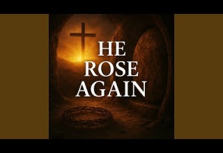 He Rose Again