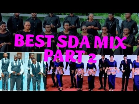 BEST SDA MIX PART 2 2025 2026 USINIKUMBUSHE MBELE MBELE MOTO WA KIGENI