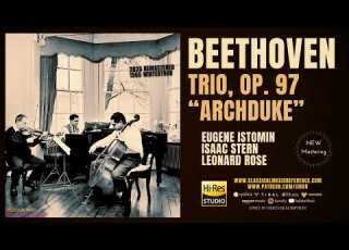  Beethoven Trio Op 97 Archduke Century S Recording Eugene Istomin Isaac Stern Leonard Rose