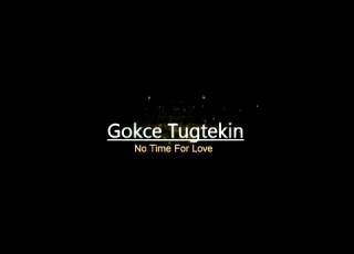 Ah Memories Gokce Tugtekin Story No Time For Love