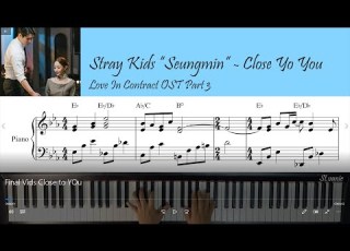  Stray Kids Seungmin 승민 Close To You Love In Contract 월수금화목토 OST Part 3 Piano Cover Sheet Lyric