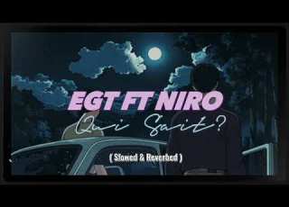Niro Qui Sait Feat EGT Slowed Reverbed
