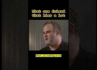  That One Friend That Lies A Lot Funny Shorts Shortsfeed Funnyshorts Comedy
