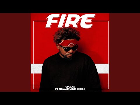 Fire Feat Ngwair Chege