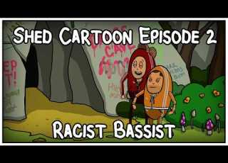  Shed Cartoon Episode 2 Racist Bassist