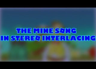The Mine Song In Stereo Interlacing