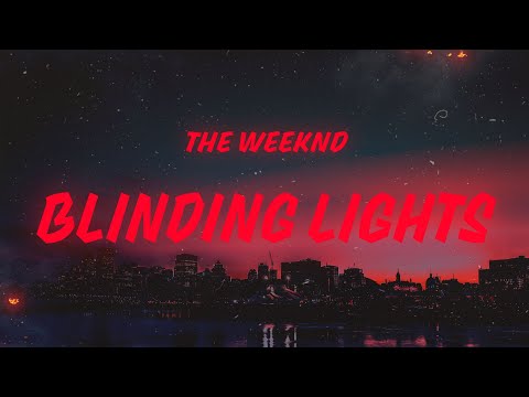 The Weeknd Blinding Lights Lyrics
