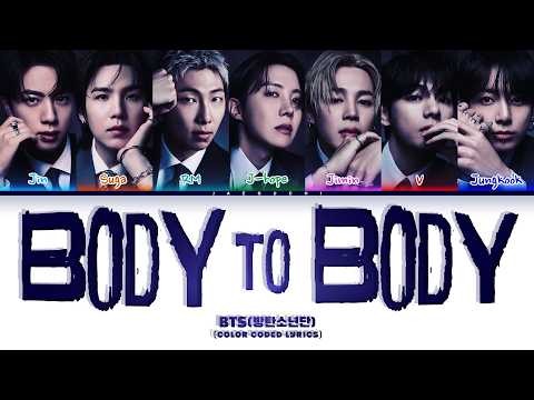 BTS 방탄소년단 Body To Body Color Coded Lyrics BTS 방탄소년단 Body To Body Color Coded Lyrics