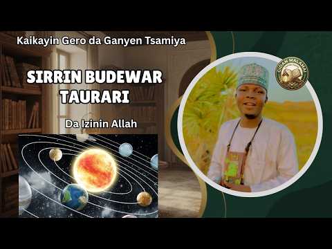 Sirrin Budewar Taurari Gidan Malamai