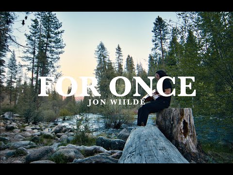 For Once Jon Wiilde Official Visualizer