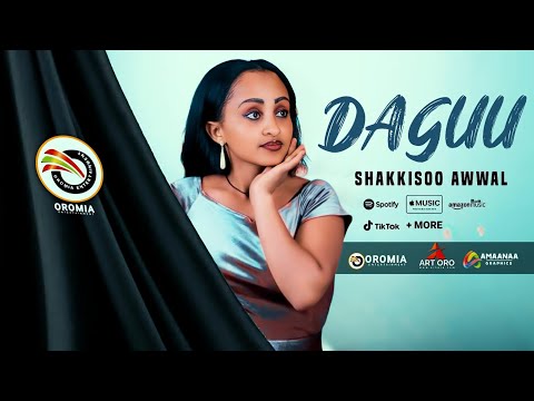 Shakkisoo Awwal DAGUU New Oromo Music 2024