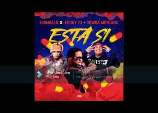  Chimbala X Dowba Montana X Chucky73 Esta Si Remix Extended K REM