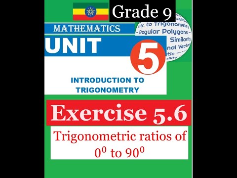 Mathematics Grade 9 Unit 5 Exercise 5 6 Trigonometric Ratios Of 0 0 To 90 0 MathT 21