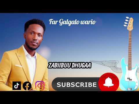 ZABIIBUU DHUGAA FAR GALGALO WARIO SORA NEW GOSPEL MUSIC SONG