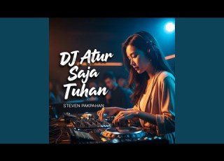 DJ Atur Saja Tuhan