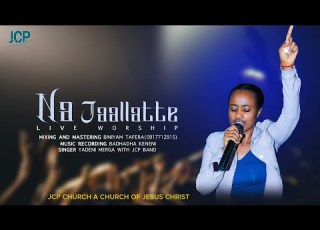 YAADANII MARGAA NA JAALLATTE JCP CHURCH LIVE WORSHIP