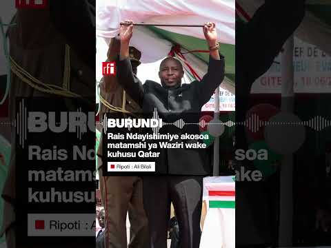 Burundi President Ndayishimiye Criticizes His Minister S Remarks About Qatar Burundi President Ndayishimiye Criticizes His Minister S Remarks About Qatar