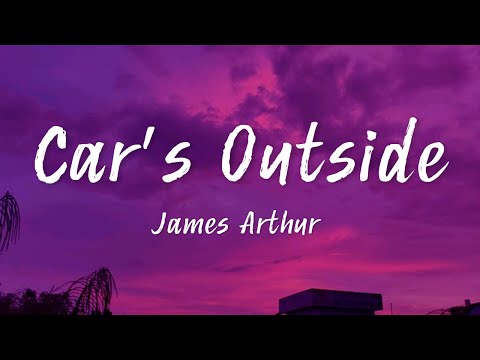 James Arthur Car S Outside Lyrics