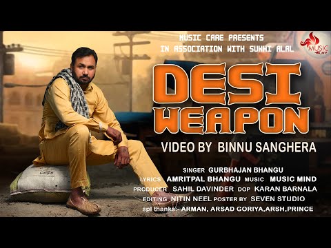 Desi Weapon Official Video Gurbhajan Bhangu Binnu Sanghera Music Care Latest Song 2021