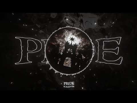 Slxughter Pride Official Audio