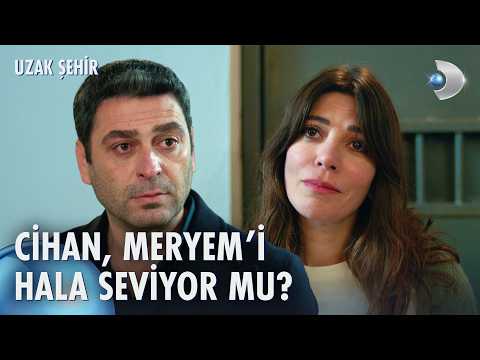 Cihan Büyük Aşkı Meryem Le Karşı Karşıya Uzak Şehir 54 Bölüm Kanald