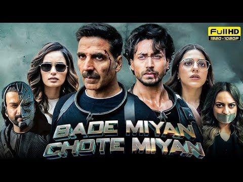 Bade Miyan Chote Miyan Full Movie Akshay Kumar Tiger Shroff Hindi Action Movie 2024 Bade Miyan Chote Miyan Full Movie Akshay Kumar Tiger Shroff Hindi Action Movie 2024
