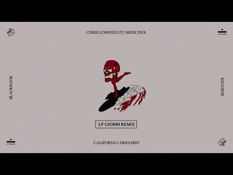 Chris Lorenzo California Dreamin FT High Jinx LP Giobbi Remix