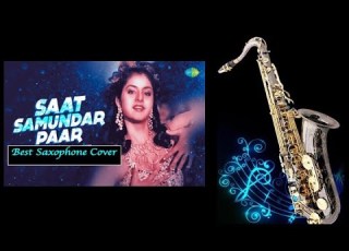  751 Saat Samundar Paar Best Saxophone Cover 2023 Divya Bharti Sadhana Sargam Vishwatma