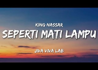 Seperti Mati Lampu KING NASSAR Lirik Jiva Viva Lab Cover