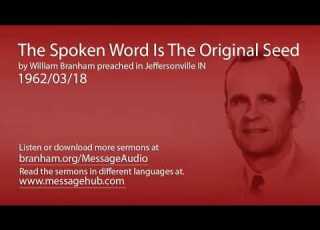 The Spoken Word Is The Original Seed William Branham 62 03 18