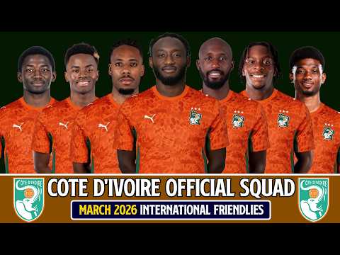 Cote D Ivoire Official Selection March 2026 Full Squad 2026 Reveal Cote D Ivoire Official Selection March 2026 Full Squad 2026 Reveal