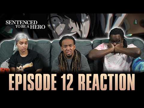 What A Finale Sentenced To Be A Hero Ep 12 Reaction