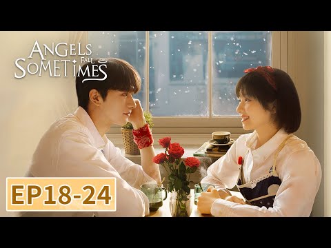 المسلسل الصيني الملائكة تسقط أحيان ا Angels Fall Sometimes 18 24 الحلقة WeTV
