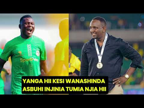 YANGA HII KESI WANASHINDA ASBUHI INJINIA TUMIA NJIA HII