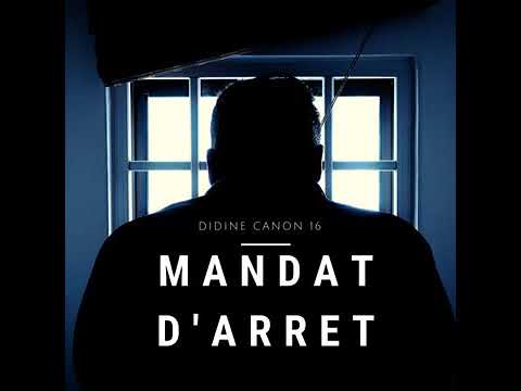 Didine Canon 16 Mandat D Arret Clipe Official