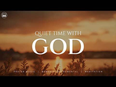 Quiet Time With God 1 Hour Instrumental Worship Prayer Music