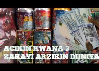 ACIKIN KWANA 3 ZAKAYI ARZIKIN DUNIYA