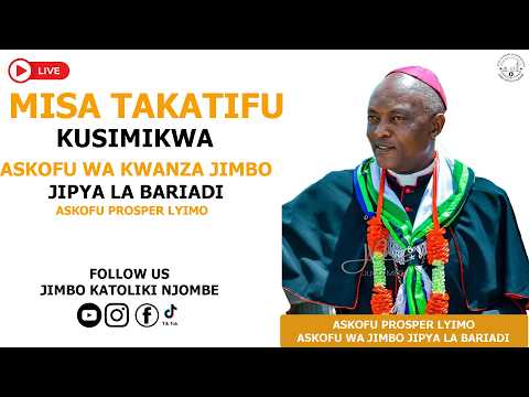 LIVE MISA TAKATIFU YA KUSIMIKWA RASMI ASKOFU PROSPER BARTAZAR LYIMO WA JIMBO JIPYA LA BARIADI