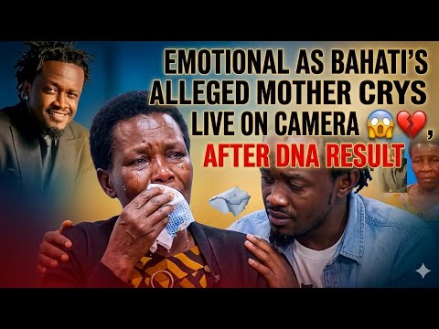 BAHATI DNA RESULTS OUT He Is Not My Son Alleged Mother Cries Bitterly BAHATI DNA RESULTS OUT He Is Not My Son Alleged Mother Cries Bitterly