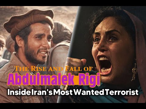 The Rise And Fall Of Abdulmalek Rigi Inside Iran S Most Wanted Terrorist