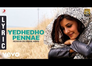 Meendum Oru Kadhal Kadhai Yedhedho Pennae Lyric Gowtham Isha Talwar G V Prakash