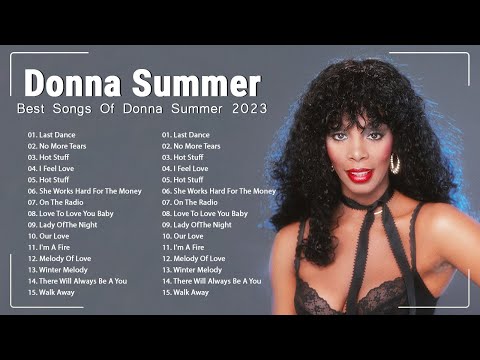Best Songs Of Donna Summer Full Album Donna Summer NEW Playlist 2023 Last Dance