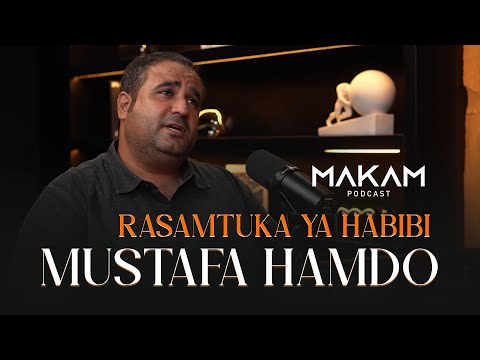 Mustafa Hamdo Rasamtuka Ya Habibi رسمتك يا حبيبي Live In Podcast