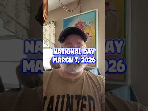 March 7 2026 NationalDay March7 March7th
