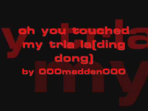 Oh You Touched My Tra Lalala Ding Dong Song