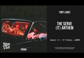 Tory Lanez The Serve It Anthem PLAYBOY