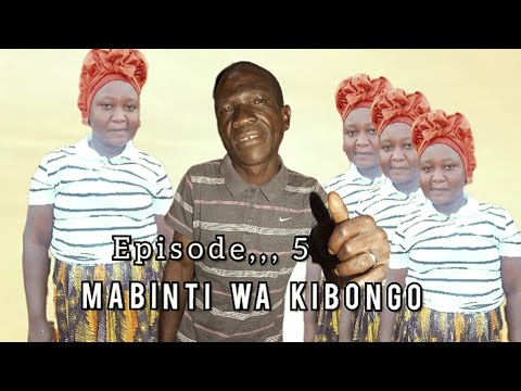 MABINTI WA KIBONGO Episode 5 YECHU YECHU
