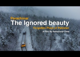 Parachinar The Ignored Beauty Forgotten Place Of Pakistan