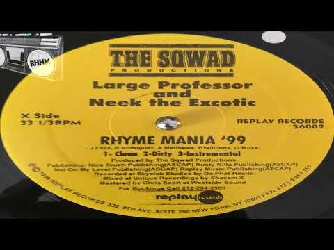 LARGE PROFESSOR Feat NEEK THE EXOTIC RHYME MANIA 99