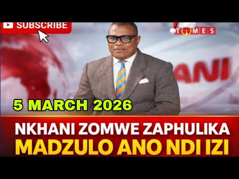 NKHANI MADZULO PA 5 MARCH 2026